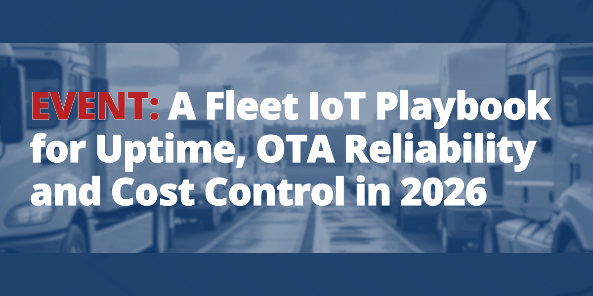 A Fleet IoT Playbook for Uptime, OTA Reliability, and Cost Control in 2026